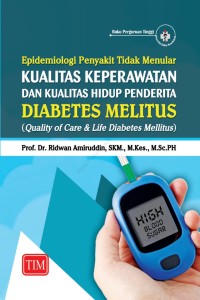 Epidemiologi Penyakit Tidak Menular dan Kualitas Hidup Penderita Diabetes Melitus (Quality of Care & Life Diabetes Mellitus)