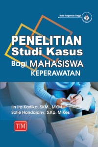 Penelitian Studi Kasus Bagi Mahasiswa Keperawatan