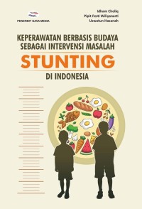 Image of Keperawatan Berbasis Budaya Sebagai Intervensi Masalah Stunting di Indonesia